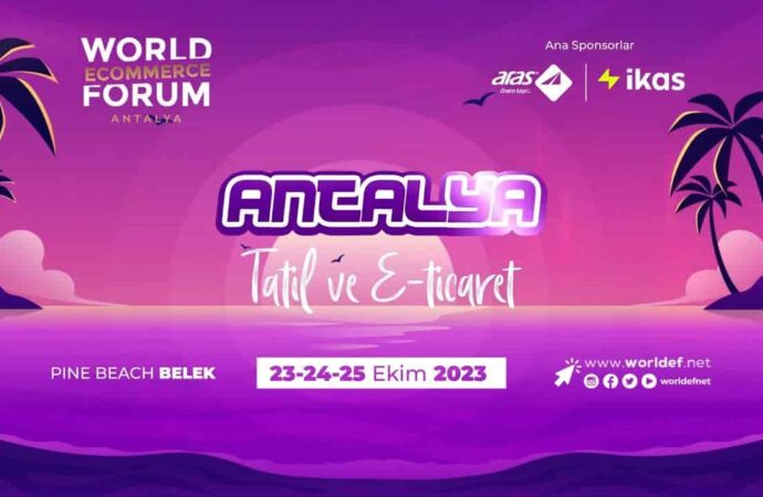 WORLDEF ANTALYA adlı e-ticaret etkinliği yakında başlıyor.