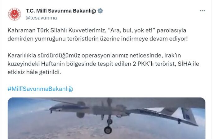 İki terörist, başarılı bir operasyon sonucunda etkisiz hale getirildi.