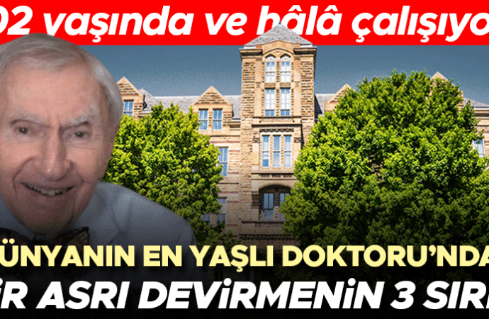 Bu doktor 102 yaşında ve hâlâ çalışıyor: Sağlıklı yüzyılın üç sırrı