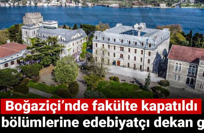 Boğaziçi’nde fen bölümlerine edebiyatçı dekan geldi