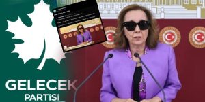 Gelecek Partisi’nden Serap Yazıcı açıklaması: Kandırıldık