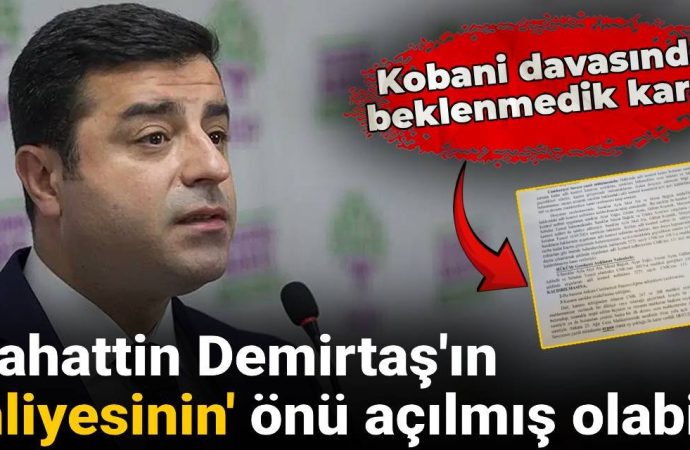 Kobani davasında beklenmedik karar: Artık Demirtaş da tahliye edilebilir
