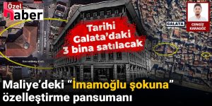 ‘İmamoğlu şokuna’ özelleştirme pansumanı: Galata’da üç bina satılacak