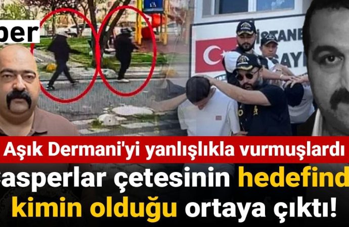 Casperlar çetesi Aşık Dermani’yi yanlışlıkla öldürmüş