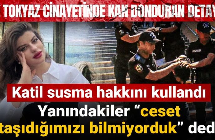 Ayşe Tokyaz cinayeti: Katil susma hakkını kullandı, ötekiler ceset taşıdığını bilmiyormuş