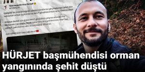 HÜRJET başmühendisi de orman yangınında şehit düştü