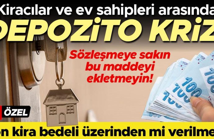 ‘Depozito’ bilmecesi: İlk mi yoksa son kira bedeli üzerinden mi verilmeli?
