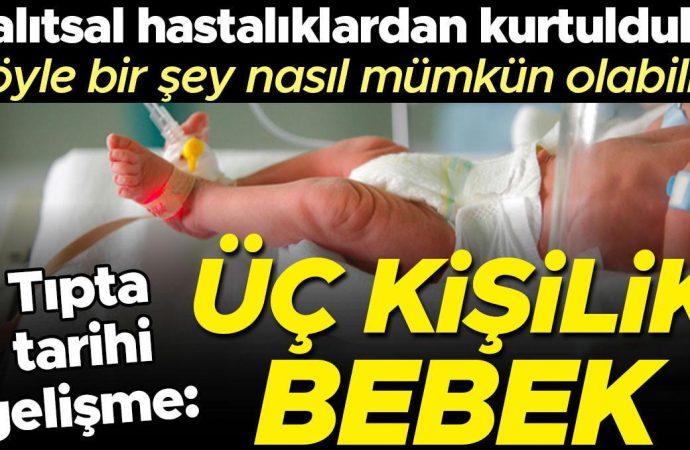 Üç kişilik bebek mucizesi: Üç kişinin DNA’sıyla sekiz bebek doğdu