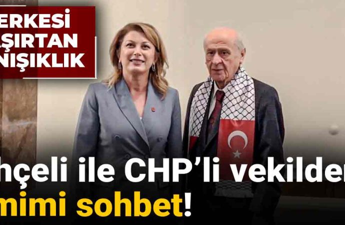 Bahçeli ve CHP’li vekil aile dostu çıktı!