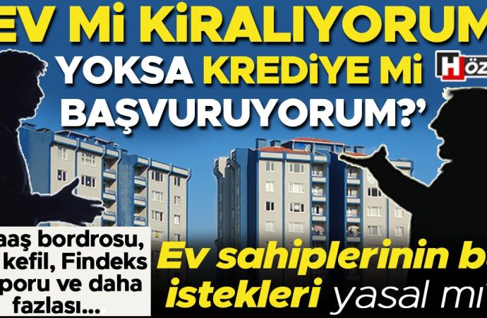 Kiracı adayından Findeks raporu istendi: Yasalara aykırı değilmiş