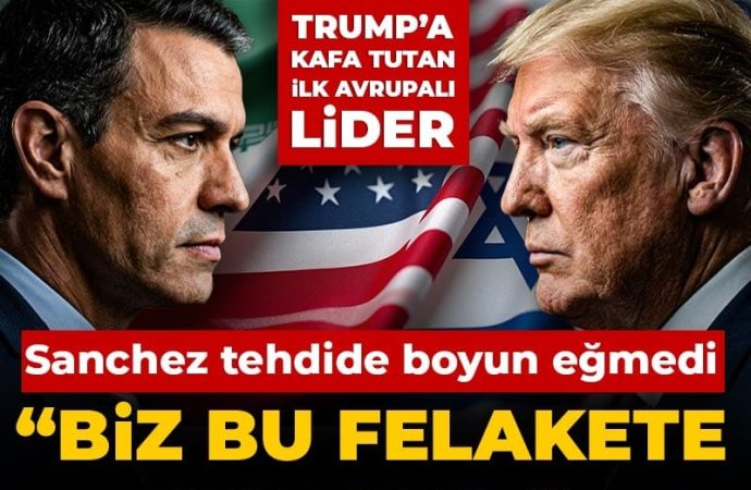 İspanya’dan Trump’ın tehdidine yanıt: Milyonların kaderiyle Rus ruleti oynanmaz