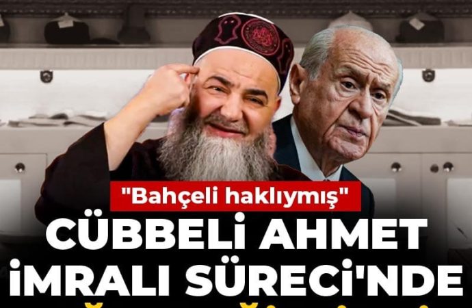 Cübbeli Ahmet, İmralı Süreci’nde Bahçeli’ye döndü: ‘Haklıymış’