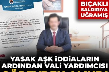 Yasak aşk iddiası: Vali yardımcısı görevden alındı