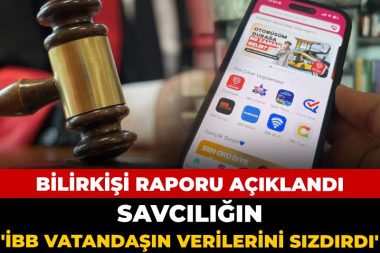 Savcılığın ‘İBB vatandaşın verilerini sızdırdı’ iddiasını bilirkişi raporu çürüttü
