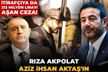 Rıza Akpolat, Aziz İhsan Aktaş’ın açtığı davadan beraat etti: İtirafçıya 212 milyon lirayı aşan ceza geldi