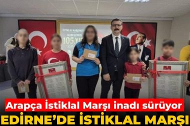 Karaman’daki merak Edirne’ye sıçradı: Arapça İstiklal Marşı dağıtıldı
