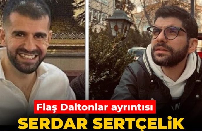 Serdar Sertçelik itirafçı olmak istedi: Daltonlar ayrıntısı
