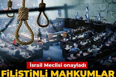 İsrail Meclisi onayladı: Filistinli mahkumlar asılarak idam edilecek