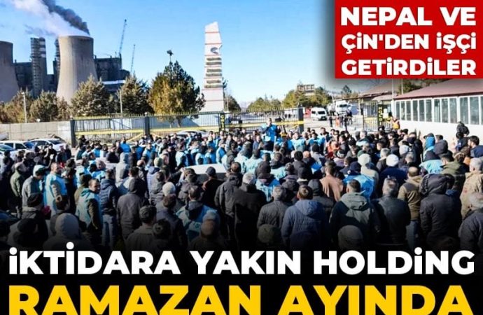 CHP’li Öztunç: 1376 işçiyi atıp yerine Çin ve Nepal’den işçi getirdi