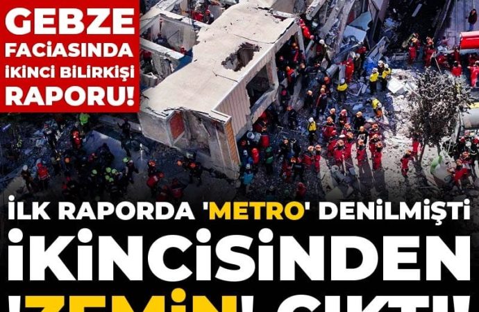 Gebze faciası: İlk bilirkişi raporunda ‘metro’ suçlandı, ikincide ‘zemin’
