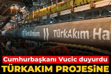 TürkAkım’a bombalı saldırı girişimi: Cumhurbaşkanı Vucic duyurdu
