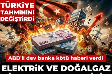 Dev banka kötü haberi verdi: Elektrik ve doğalgaz fiyatları uçabilir