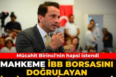 İBB borsası iddianamesi: Mücahit Birinci’nin hapsi istendi
